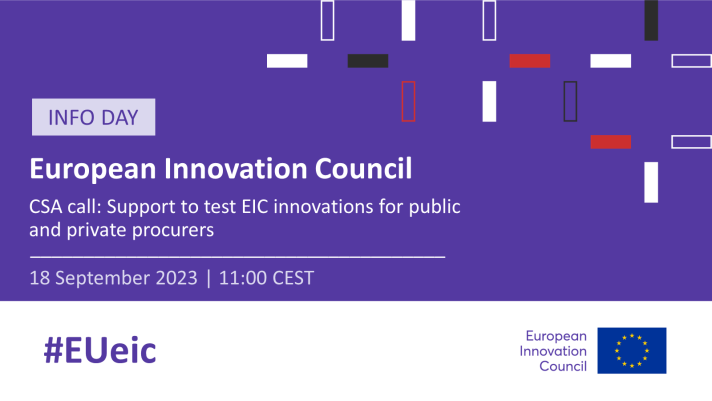 Online EIC Info Day on Support to test European Innovation Council (EIC) innovations for public and private procurers, 18 September 2023, 11:00 CEST