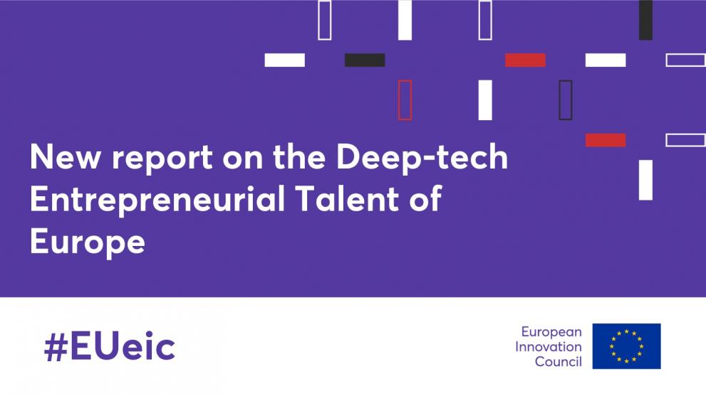 New report on the Deep-Tech Entrepreneurial Talent of Europe 