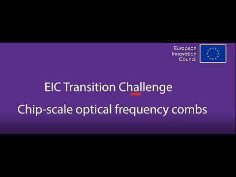 EIC Transition Challenge - Chip-scale optical frequency combs