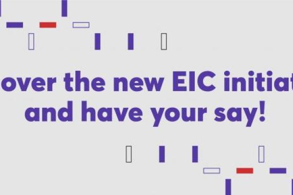 Discover the new EIC initiative and have your say!